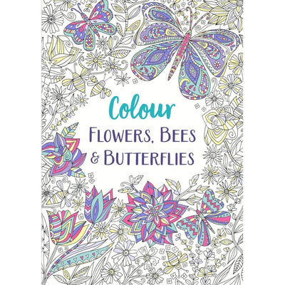 Flowers Bees And Butterflies : A Relaxing Colouring Book