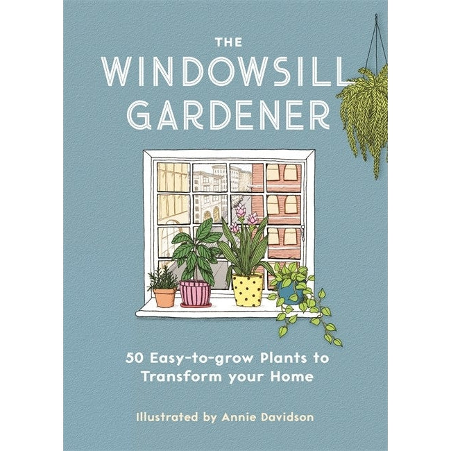 The Windowsill Gardener - Annie Davidson