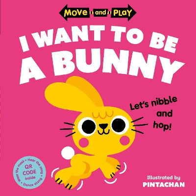 Move and Play: I Want to Be a Bunny