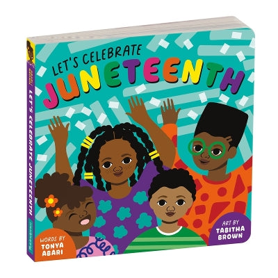 Let's Celebrate Juneteenth Board Book