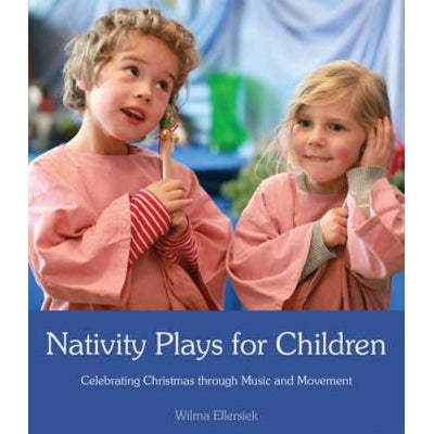 Nativity Plays for Children: Celebrating Christmas through Movement and Music