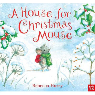 A House For Christmas Mouse - Rebecca Harry