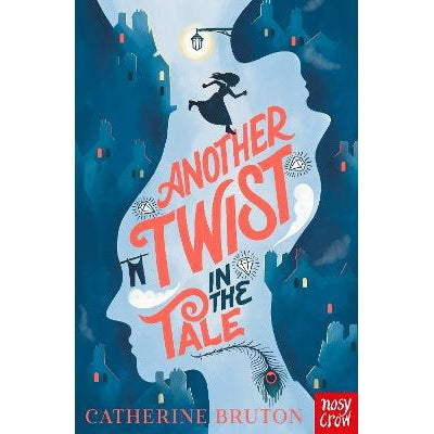 Another Twist In The Tale - Catherine Bruton