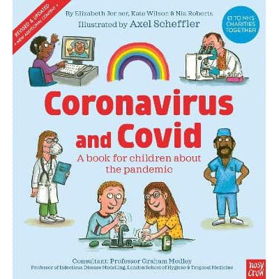 Coronavirus And Covid: A Book For Children About The Pandemic - Elizabeth Jenner & Nia Roberts & Kate Wilson & Axel Scheffler