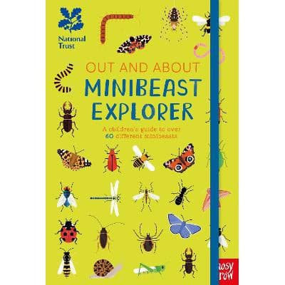 National Trust: Out And About Minibeast Explorer - Robyn Swift & Hannah Alice