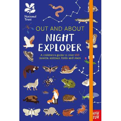 National Trust: Out and About Night Explorer: A children’s guide to over 100 insects, animals, birds and stars