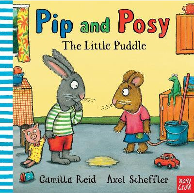 Pip And Posy: The Little Puddle - Axel Scheffler (Hardback)