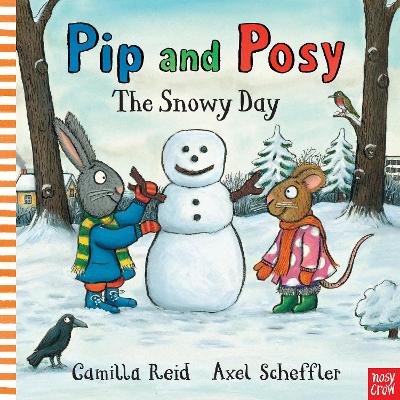 Pip And Posy: The Snowy Day