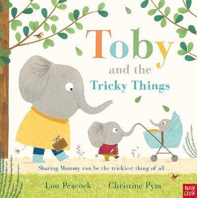 Toby And The Tricky Things - Lou Peacock And Christine Pym