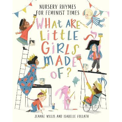 What Are Little Girls Made Of? - Jeanne Willis & Isabelle Follath
