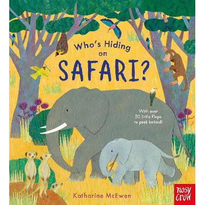 Who's Hiding On Safari? - Katharine Mcewen