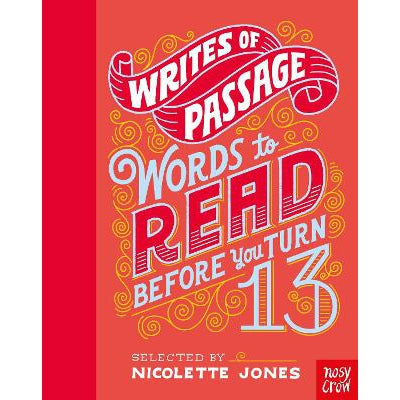 Writes Of Passage: Words To Read Before You Turn 13