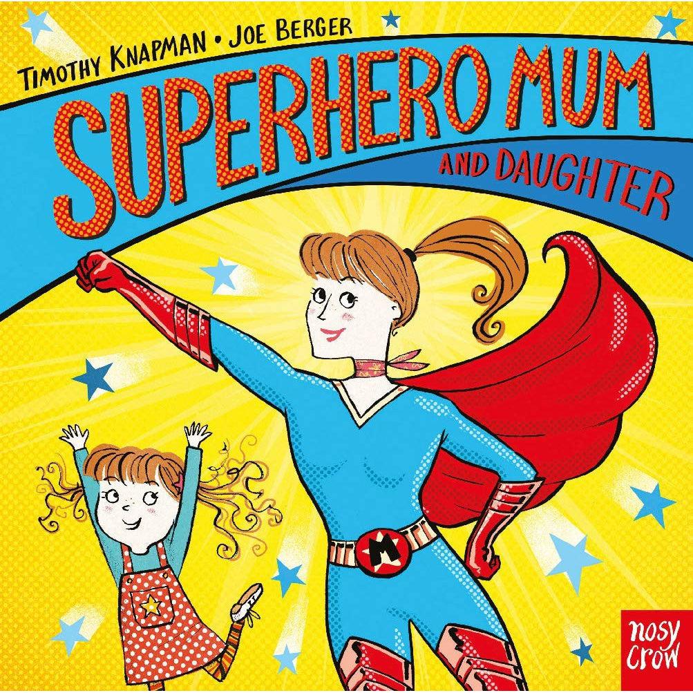 Superhero Mum & Daughter - Timothy Knapman