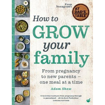 How to Grow Your Family: From pregnancy to new parents - one meal at a time
