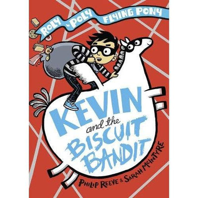 Kevin And The Biscuit Bandit - Philip Reeve & Sarah Mcintyre