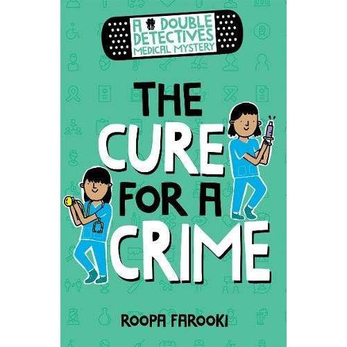 The Cure For A Crime (A Double Detectives Medical Mystery) - Roopa Farooki