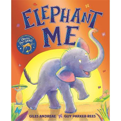 Elephant Me - Giles Andreae & Guy Parker-Rees