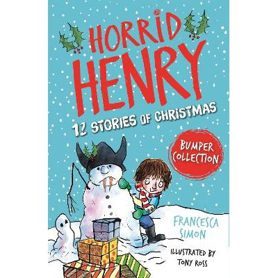 Horrid Henry: 12 Stories Of Christmas