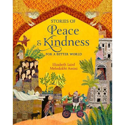 Stories Of Peace And Kindness: For A Better World