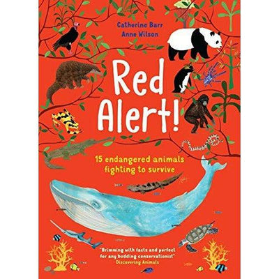 Red Alert!: 15 Endangered Animals Fighting To Survive - Catherine Barr & Anne Wilson