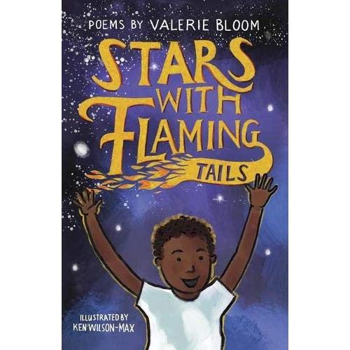 Stars With Flaming Tails : Poems - Valerie Bloom & Ken Wilson-Max