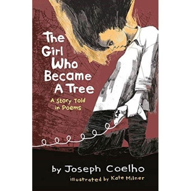 The Girl Who Became A Tree - Joseph Coelho & Kate Milner
