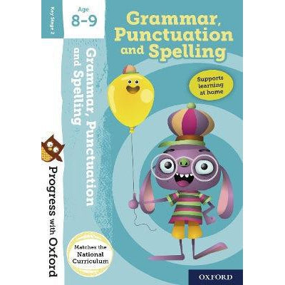 Progress With Oxford:: Grammar, Punctuation And Spelling Age 8-9