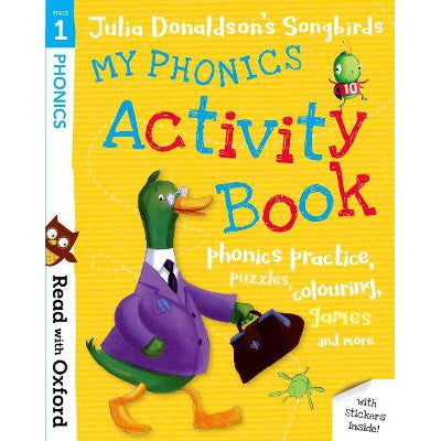 Read with Oxford: Stage 1: Julia Donaldson's Songbirds: My Phonics Activity Book