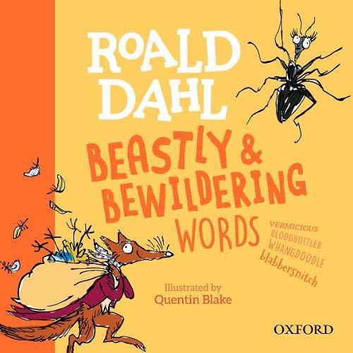 Roald Dahl's Beastly And Bewildering Words - Kay Woodward