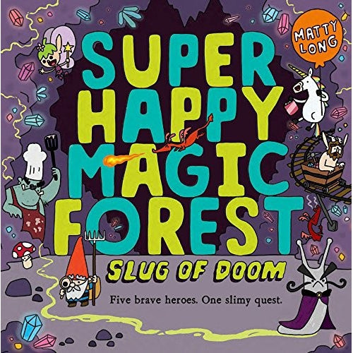 Super Happy Magic Forest: Slug Of Doom - Matty Long