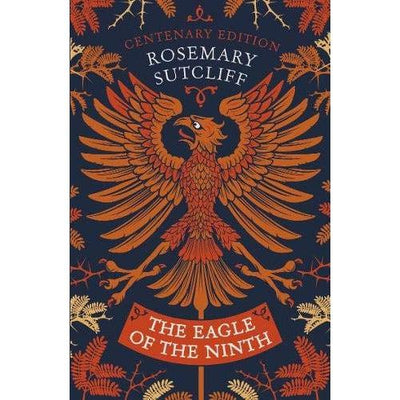 The Eagle of the Ninth: Centenary Edition