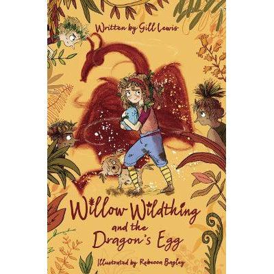 Willow Wildthing And The Dragon's Egg