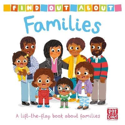 Find Out About: Families: A Lift-The-Flap Board Book About Families