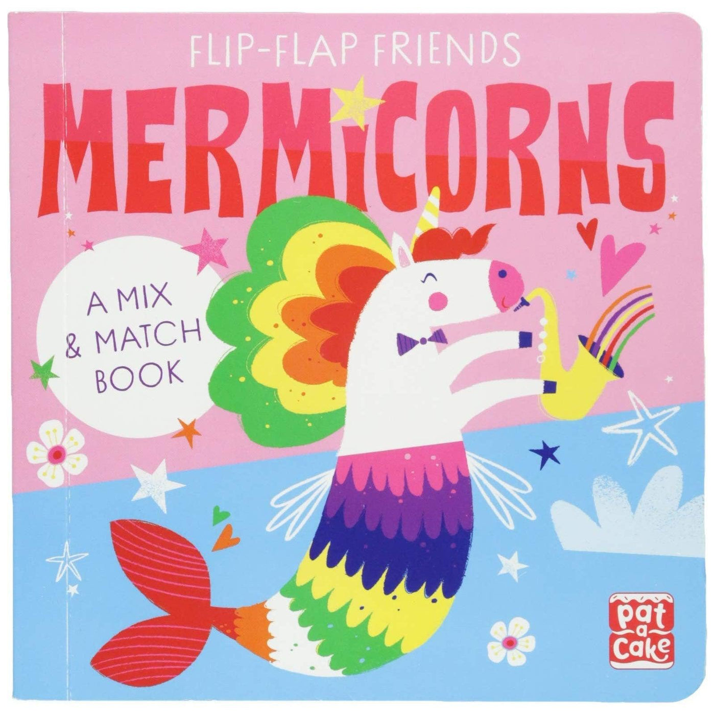 Flip Flap Friends Mermicorns - Pat-A-Cake & Richard Merritt