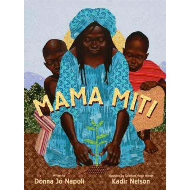 Mama Miti: Wangari Maathai and the Trees of Kenya