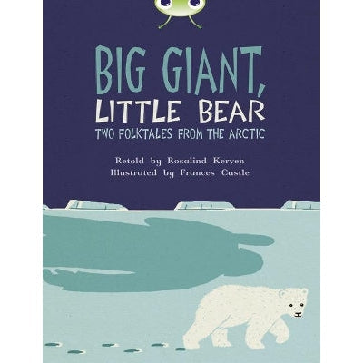 Bug Club Independent Fiction Year 3 Brown B Big Giant, Little Bear