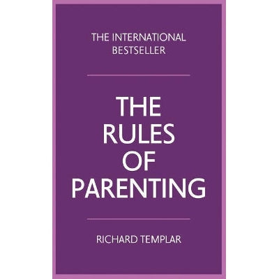 Rules of Parenting, The: A personal code for bringing up happy, confident children