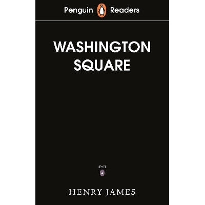 Penguin Readers Level 4: Washington Square (ELT Graded Reader)