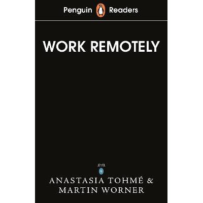 Penguin Readers Level 5: Work Remotely (ELT Graded Reader)