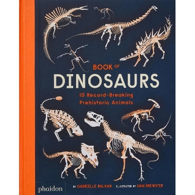 Book Of Dinosaurs: 10 Record-Breaking Prehistoric Animals