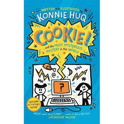 Cookie! (Book 3): Cookie And The Most Mysterious Mystery In The World