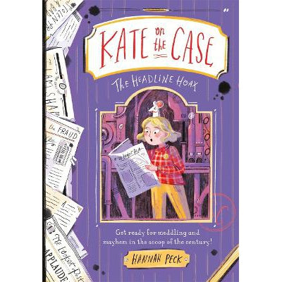 Kate on the Case: The Headline Hoax (Kate on the Case 3)