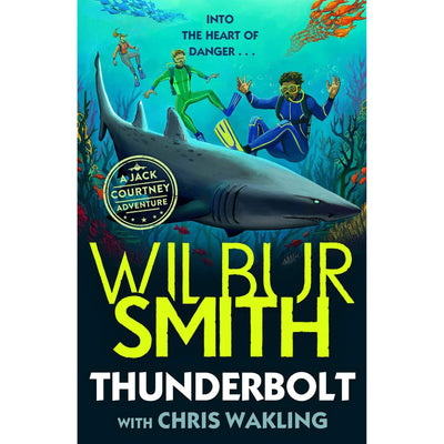 Thunderbolt : A Jack Courtney Adventure - Wilbur Smith