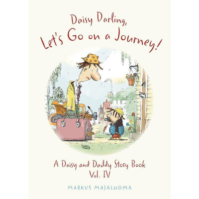 Daisy Darling Let's Go On A Journey!: A Daisy And Daddy Story Book