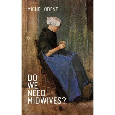 Do We Need Midwives?