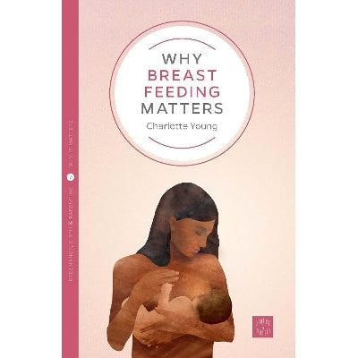 Why Breastfeeding Matters