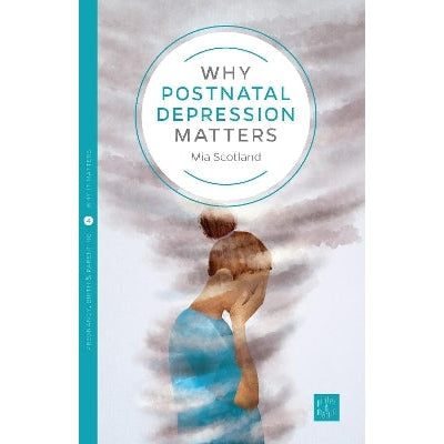 Why Postnatal Depression Matters