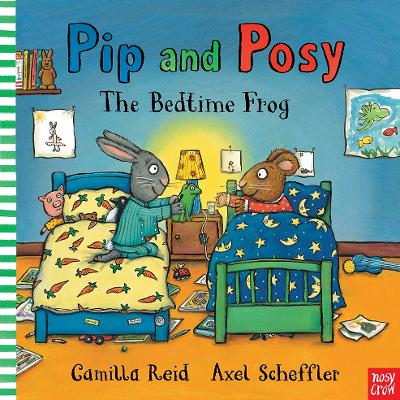Pip And Posy: The Bedtime Frog - Axel Scheffler