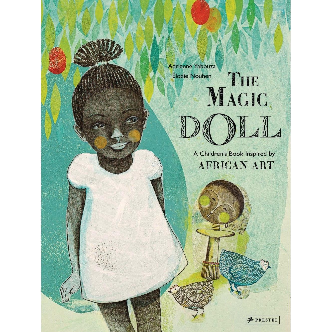 Magic Doll: A Children's Book Inspired By African Art - Adrienne Yabouza & Elodie Nouhen