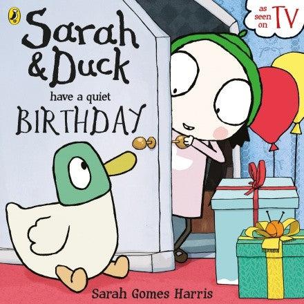 Sarah And Duck Have A Quiet Birthday - Sarah Gomes Harris